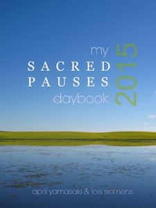 my Sacred Pauses daybook&nbsp;2015