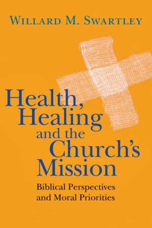 Health Healing and the Church's Mission