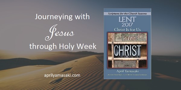 Journeying With Jesus Through Holy&nbsp;Week