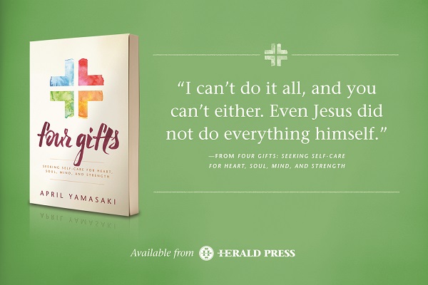 Four Gifts: Seeking Self-Care for Heart, Soul, Mind, and&nbsp;Strength