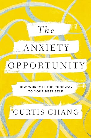 Anxiety Is an Opportunity for Spiritual&nbsp;Growth