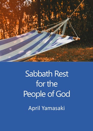 Get Your Free Copy of Sabbath Rest for the People of&nbsp;God